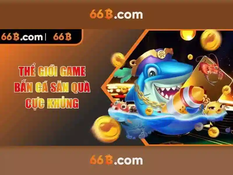 Tính năng độc đáo bắn cá 66b